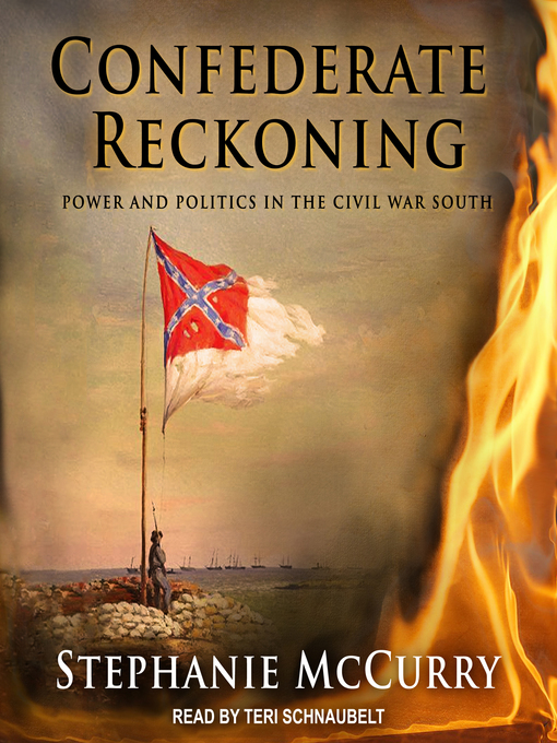 Title details for Confederate Reckoning by Stephanie McCurry - Available